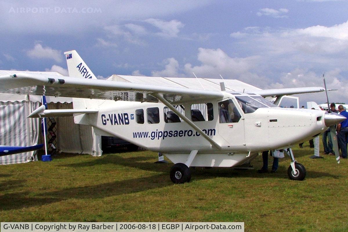 G-VANB, 2005 Gippsland GA-8 Airvan C/N GA8-05-084, Gippsland GA-8 Airvan [GA8-05-084] Kemble~G 18/08/2006