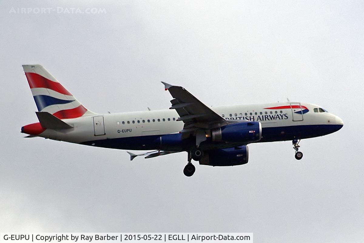 G-EUPU, 2000 Airbus A319-131 C/N 1384, Airbus A319-131 [1384] (British Airways) Home~G 22/05/2015. On approach 27L.