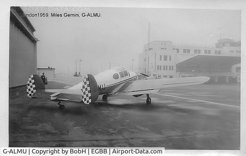G-ALMU, Miles M65 GEMINI 3A C/N 1004, I have uploaded this picture of Gemini G-ALMU because it shows the old terminal building, (built 1939) at Elmdon as it was in 1959 taken from airside.
