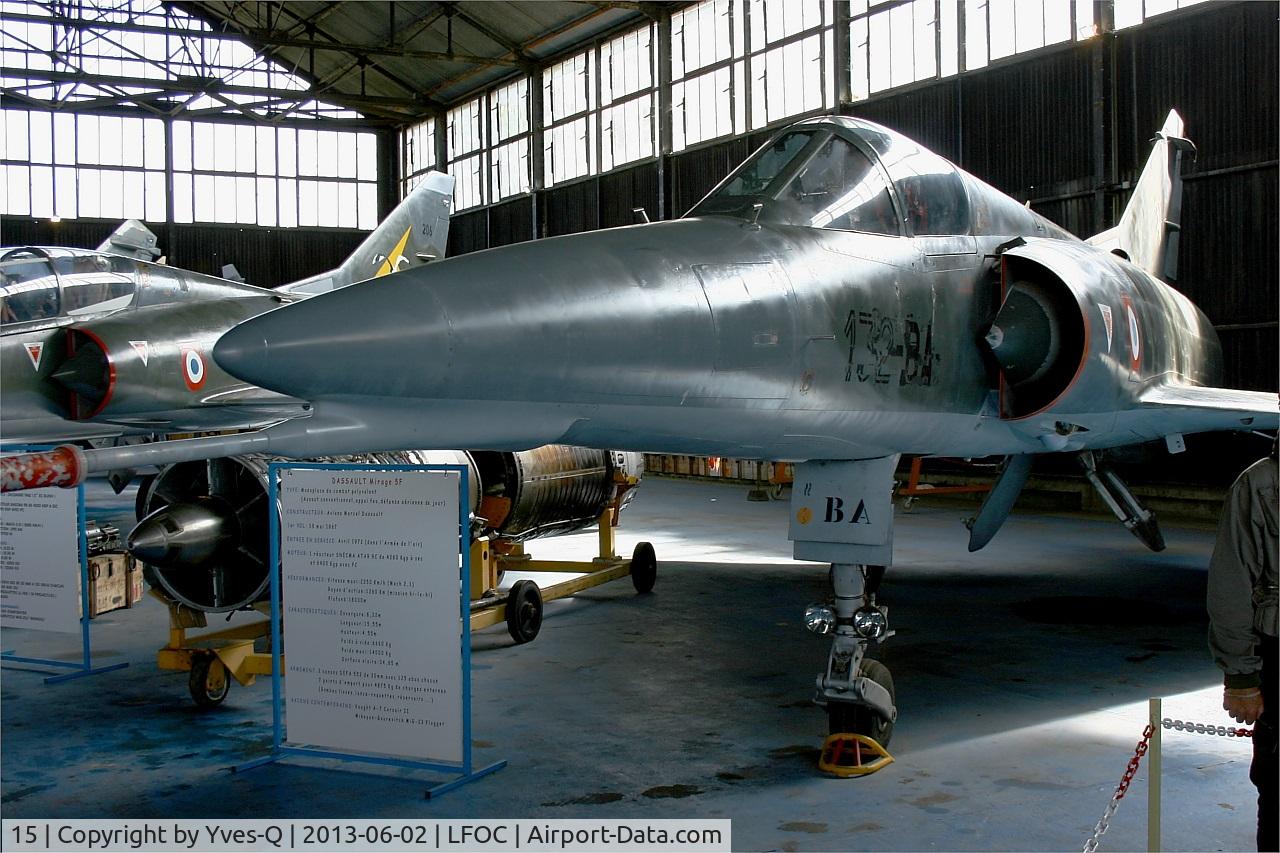 15, Dassault Mirage 5F C/N 15, Dassault Mirage 5F, preserved at Canopée Museum, Châteaudun Air Base (LFOC)
