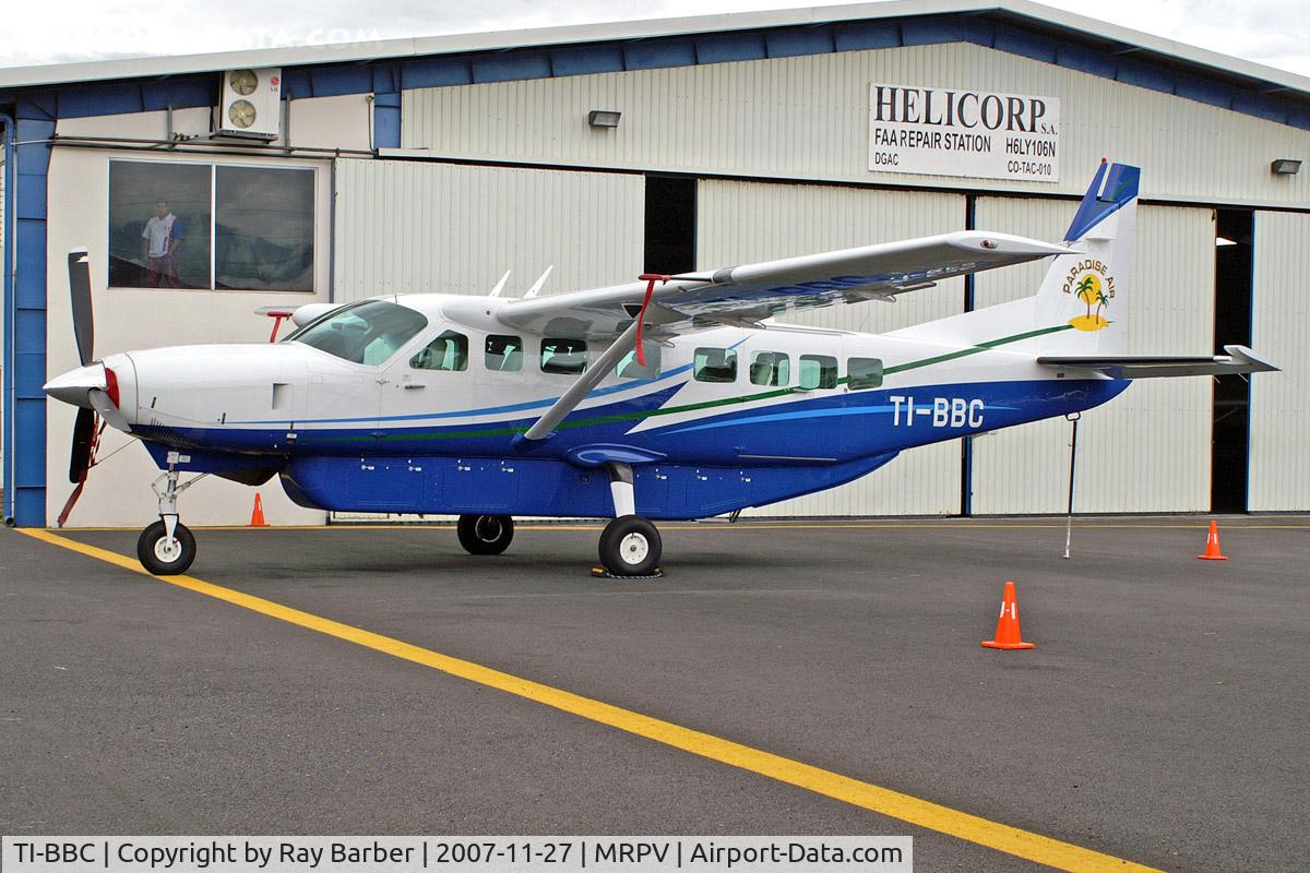 TI-BBC, 2006 Cessna 208B Grand Caravan C/N 208B1210, Cessna 208B Grand Caravan [208B-1210] (Paradise Air) San Jose-Tobias Bolanos International~TI 27/11/2007