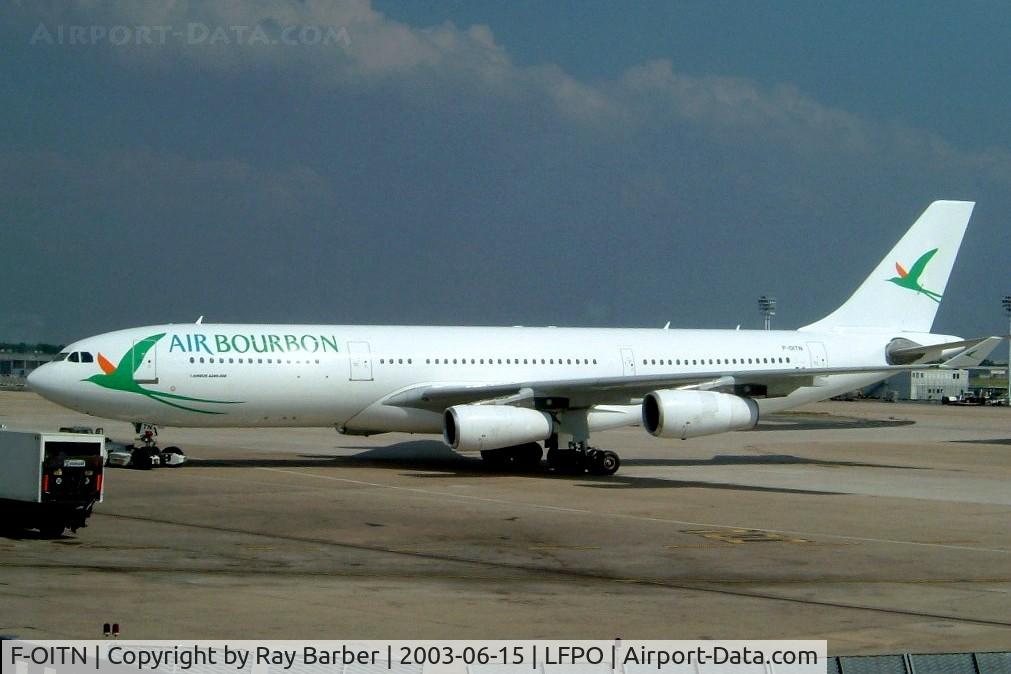 F-OITN, 1993 Airbus A340-211 C/N 031, Airbus A340-211 [031] (Air Bourbon) Paris-Orly~F 15/06/2003