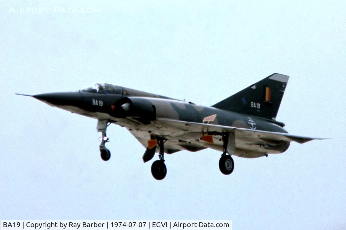 BA19, SABCA Mirage 5BA C/N 19, Dassault Mirage 5BA [19] (Belgian Air Force) RAF Greenham Common~G 07/07/1974. From a slide.