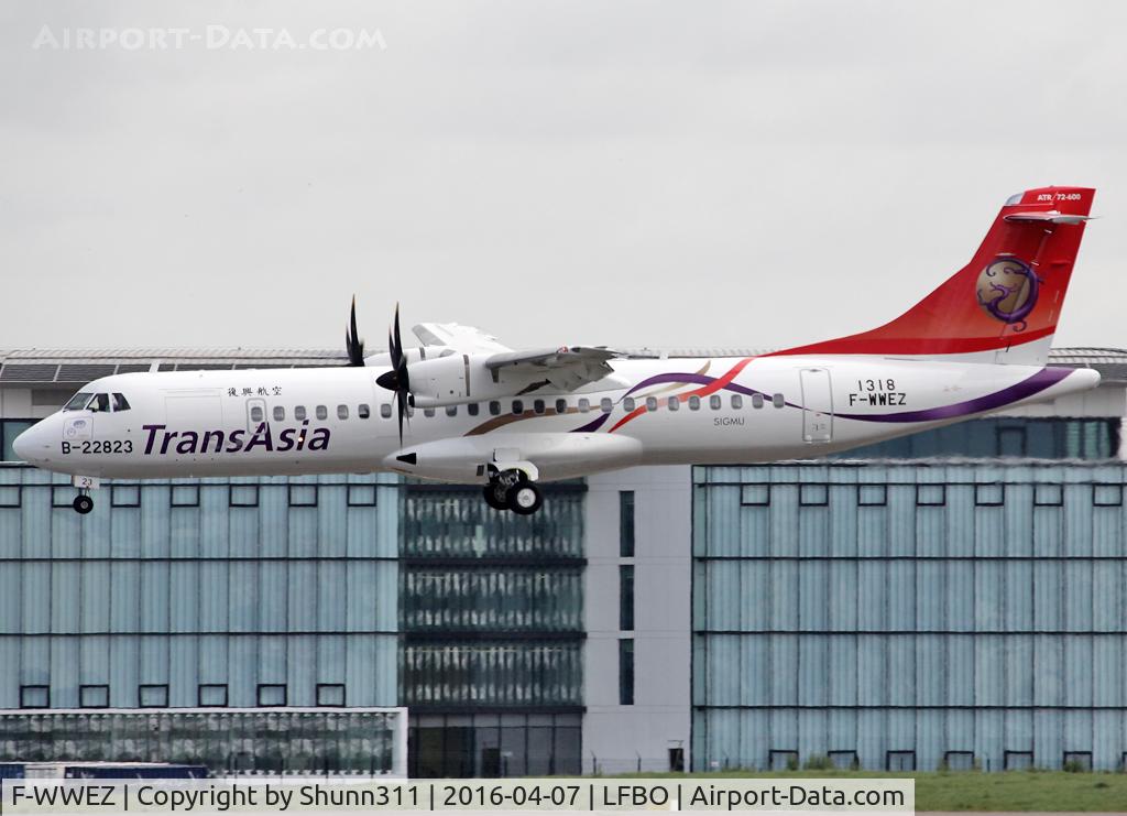 F-WWEZ, 2016 ATR 72-600 (72-212A) C/N 1318, C/n 1318 - To be B-22823