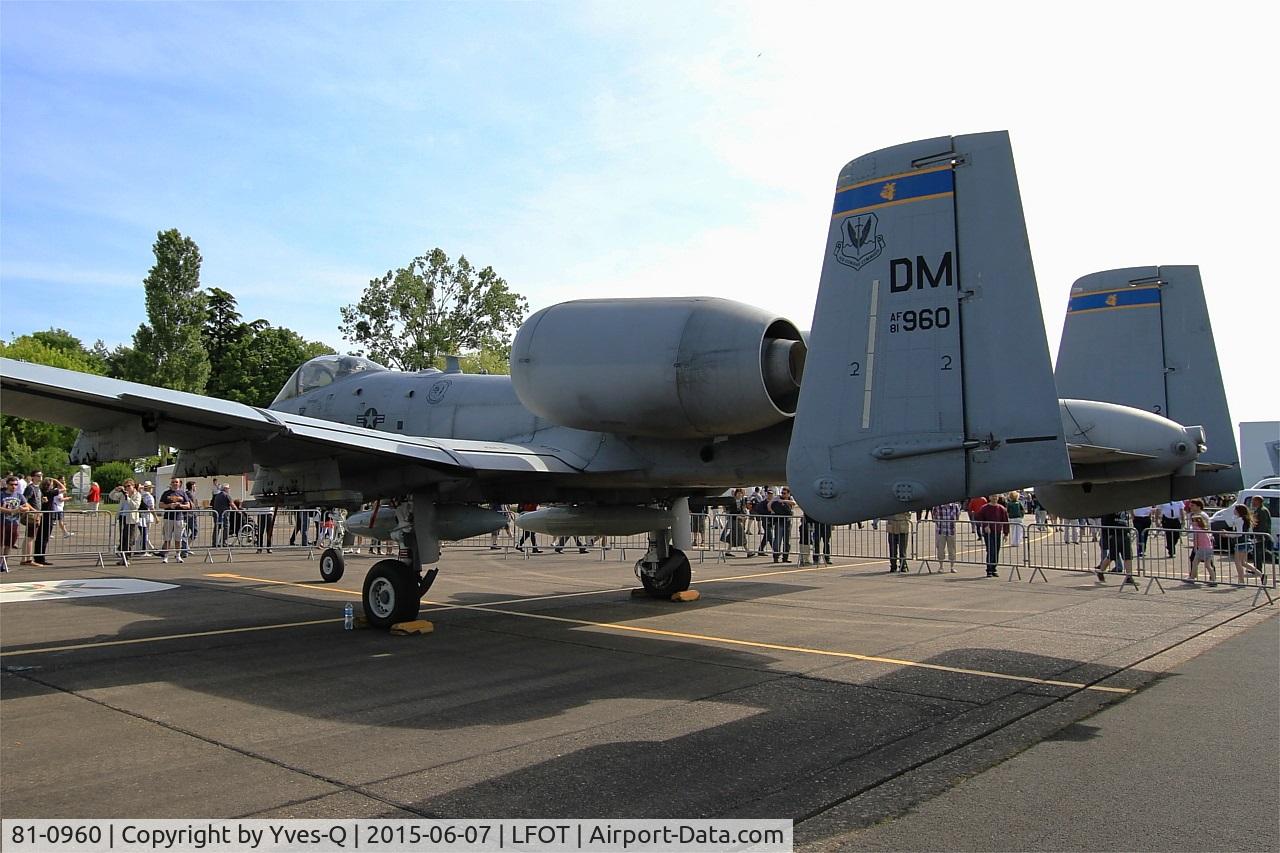 81-0960, 1981 Fairchild Republic A-10C Thunderbolt II C/N A10-0655, 81-0960 - USAF Fairchild Republic A-10A Thunderbolt II, Static display, Tours Air Base 705 (LFOT-TUF) Open day 2015