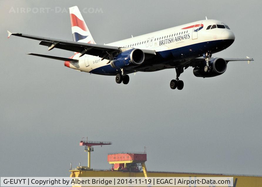 G-EUYT, 2014 Airbus A320-232 C/N 5985, British Airways G-EUYT arriving at Belfast City from Heathrow.