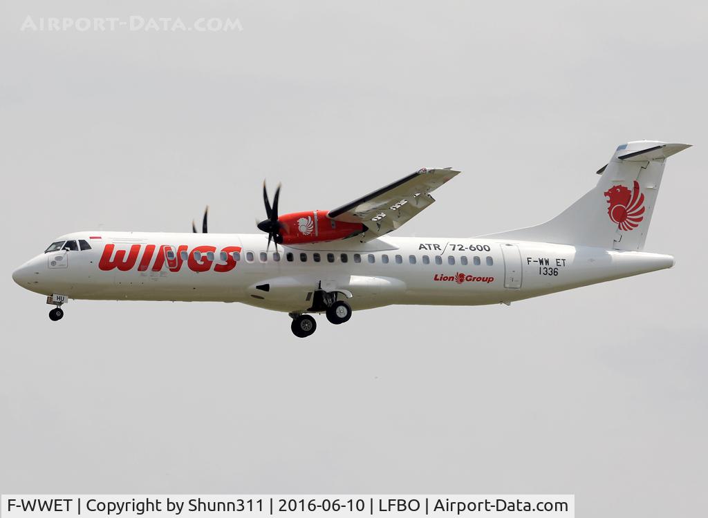 F-WWET, 2016 ATR 72-600 C/N 1336, C/n 1336 - PK-WHU ntu - To Malindo Air as 9M-LMT