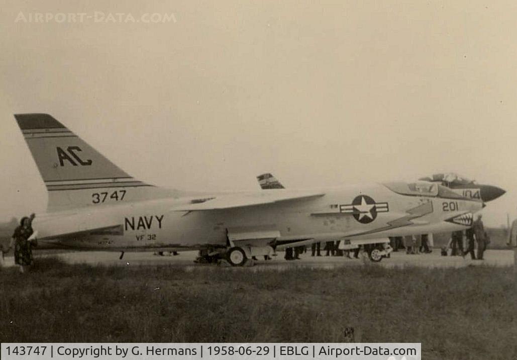 143747, Vought F8U-1 Crusader C/N not found Bu 143747, Int. Meeting des Nations at Liège / Bierset in 1958. This aircraft crashed in the same year on September 25th.