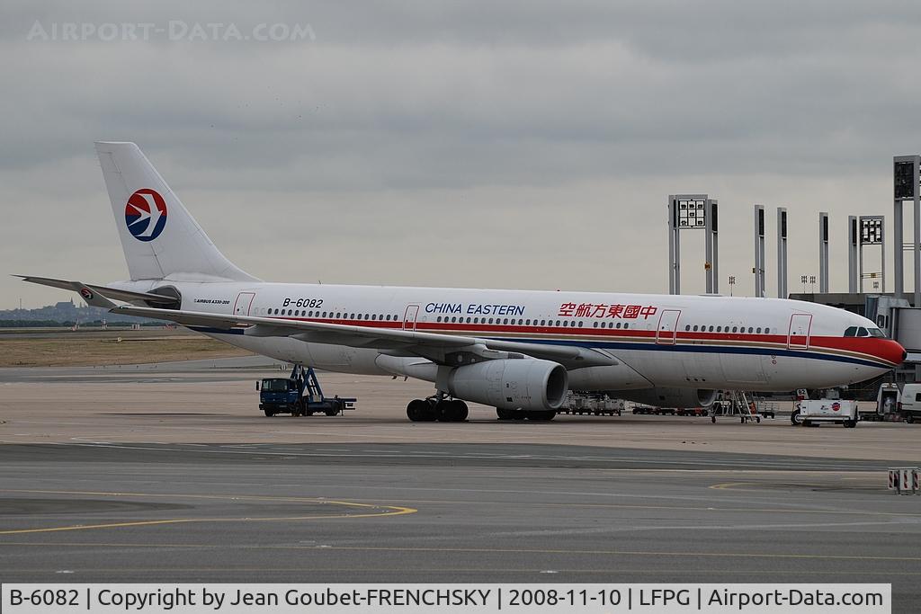 B-6082, 2007 Airbus A330-243 C/N 821, China Eastern Airlines at CDG T1