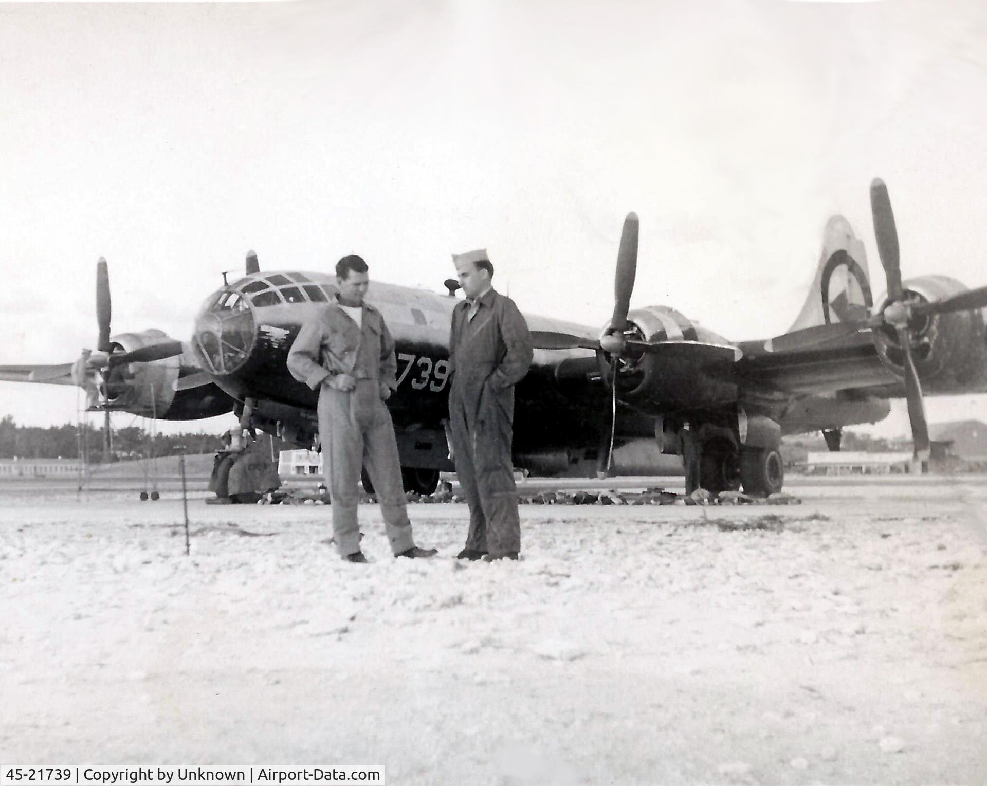 45-21739, 1945 Boeing B-29A Superfortress C/N 13633, Photo states this was taken in 1949 in the Bahamas.  My father-in-law, Capt. Harry Hill is on the left. Other person is unknown.