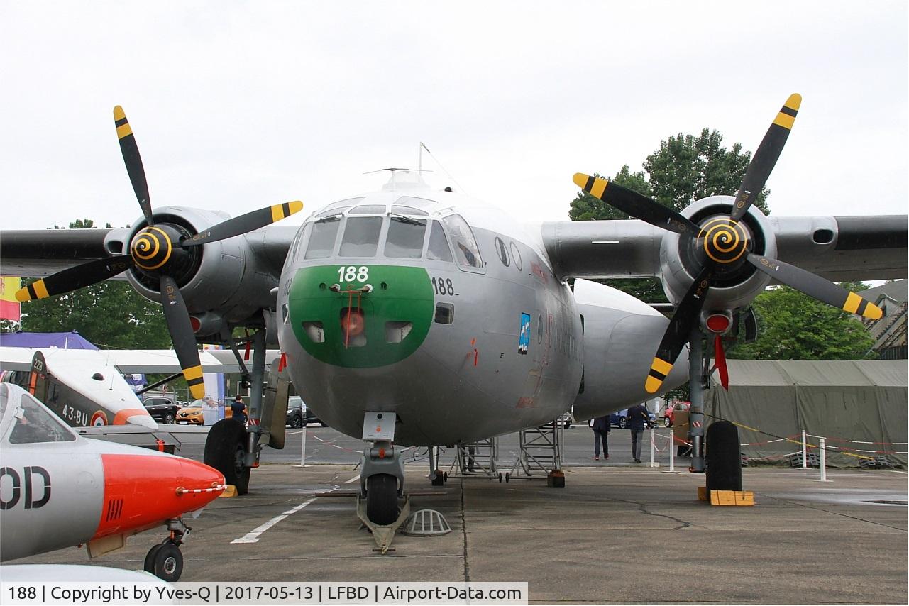 188, Nord N-2501D Noratlas C/N 188, Nord N-2501D Noratlas, Preserved  at C.A.E.A museum, Bordeaux-Merignac Air base 106 (LFBD-BOD)