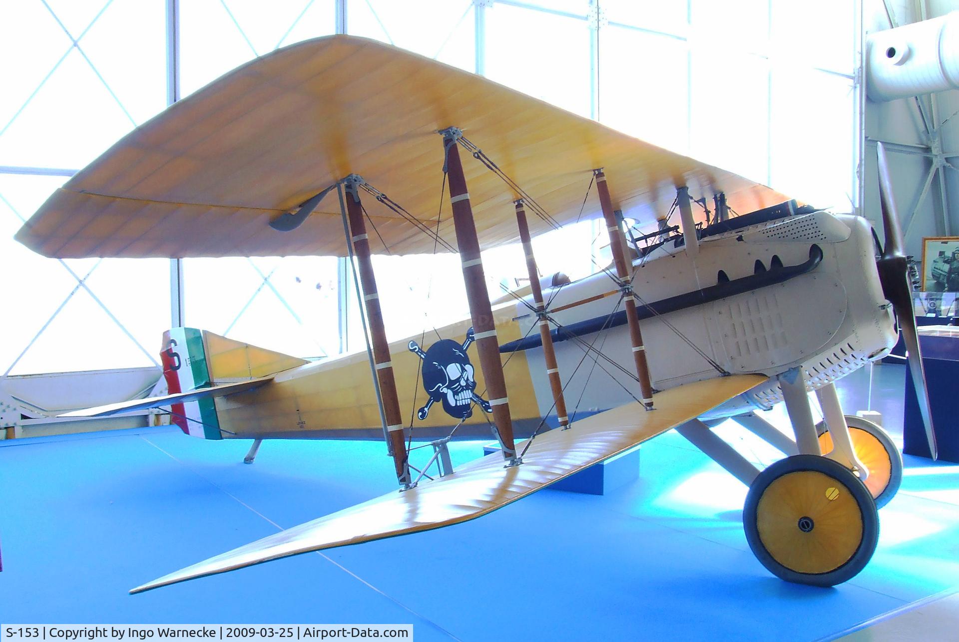 S-153, 1916 SPAD S-VII C/N Not found S-153, SPAD VII at the Museo storico dell'Aeronautica Militare, Vigna di Valle