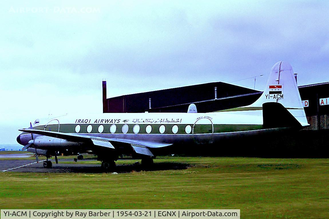 YI-ACM, 1955 Vickers Viscount 735 C/N 69, YI-ACM   Vickers 735 Viscount [69] (Iraqi Airways) East Midlands Airport (Castle Donington)~G 21/03/1954