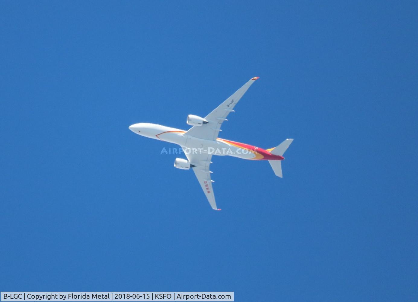 B-LGC, 2017 Airbus A350-941 C/N 168, SFO spotting