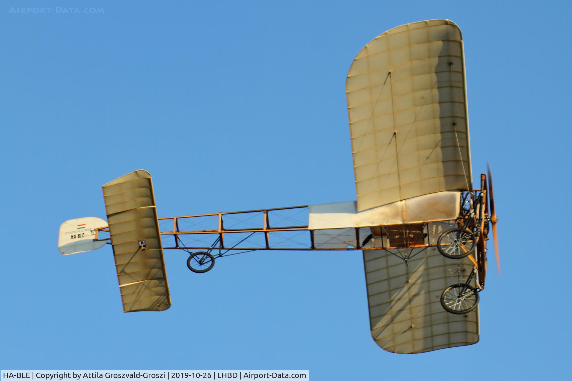 HA-BLE, 2016 Ungár Lászlo Blériot XI replika, LHBD - Börgönd Airport, Hungary