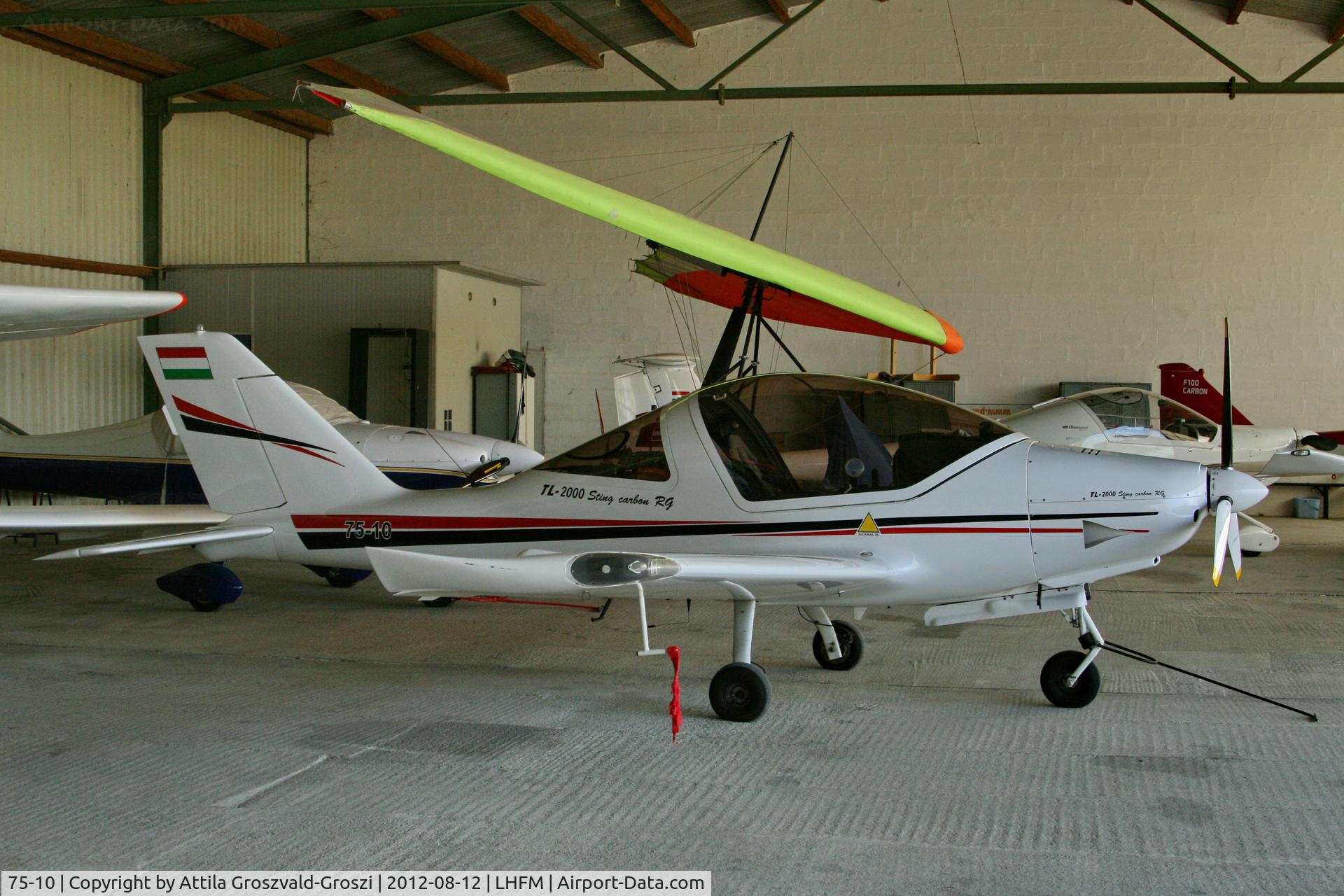 75-10, TL Ultralight TL-2000 Sting Carbon RG C/N 06ST155, LHFM - Meidl Airport, Fertöszentmiklós - Hungary