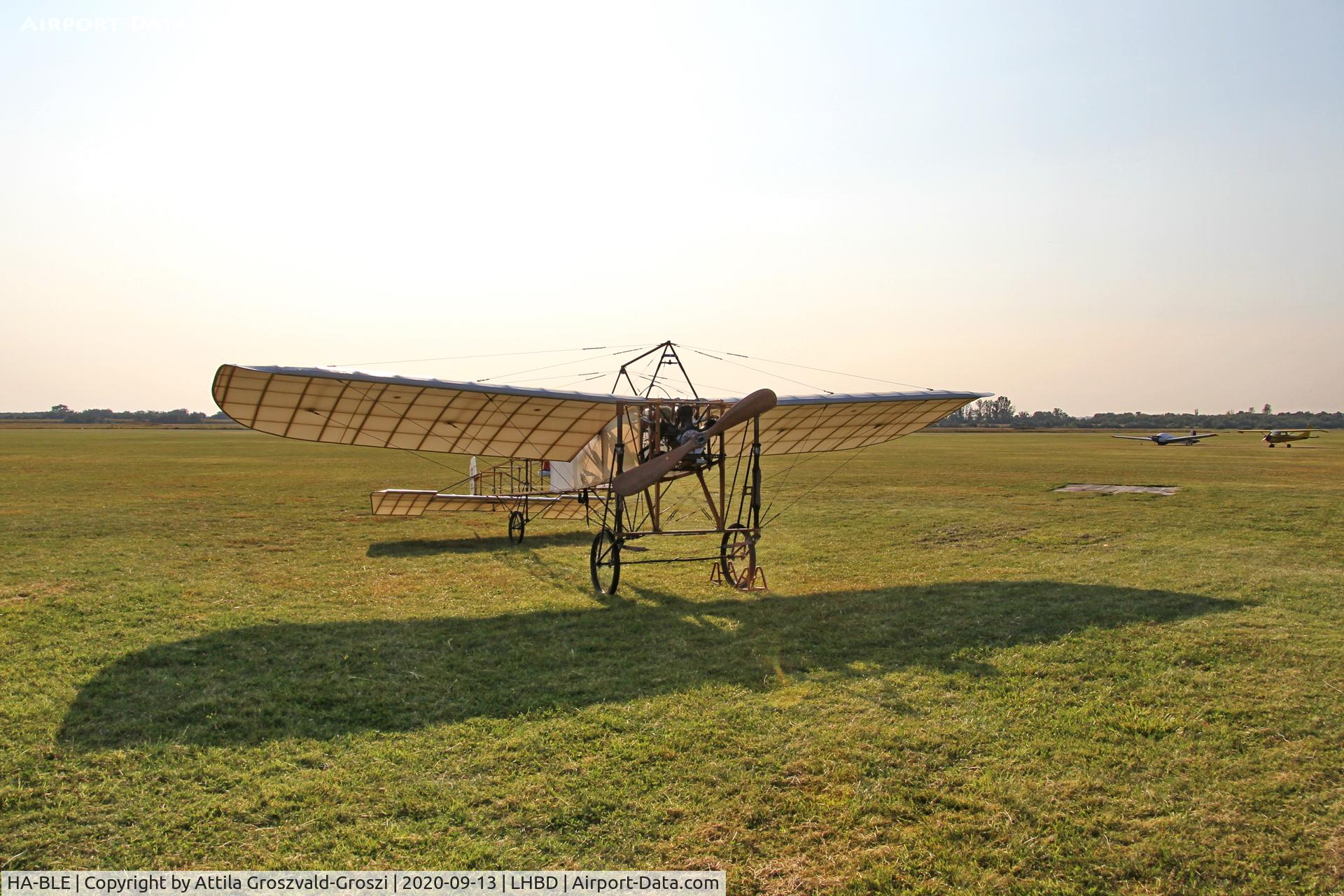 HA-BLE, 2016 Ungár Lászlo Blériot XI replika, LHBD - Börgönd Airport, Hungary. 2020 Airshow