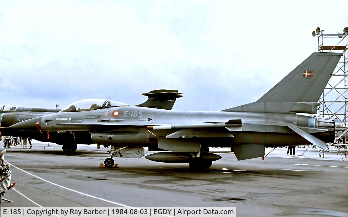 E-185, 1978 General Dynamics F-16A Fighting Falcon C/N 6F-12, E-185   General Dynamics F-16A Fighting Falcon [6F-12] (Royal Danish Air Force) RNAS Yeovilton~G 03/08/1984