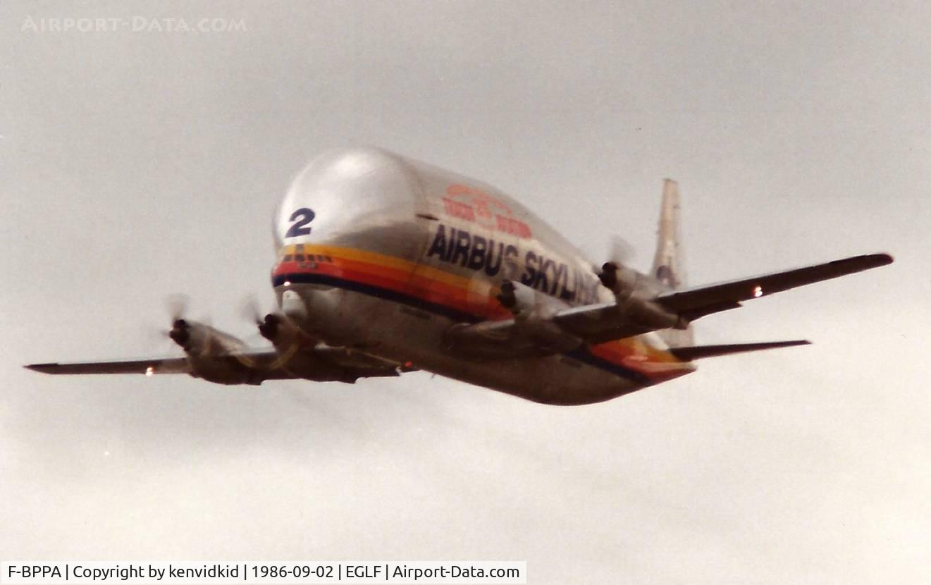 F-BPPA, 1969 Aero Spacelines 377SGT Super Guppy Turbine C/N 0002, At the 1986 Farnborough International Air Show.