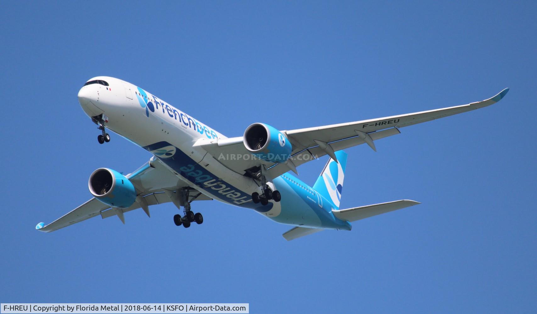 F-HREU, 2014 Airbus A350-941 C/N 005, SFO 2018