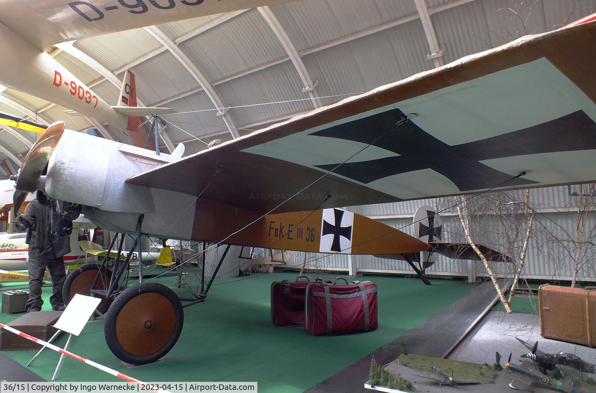 36/15, Fokker E III replica C/N not found_36/15, Fokker E III replica at the Internationales Luftfahrtmuseum, Schwenningen