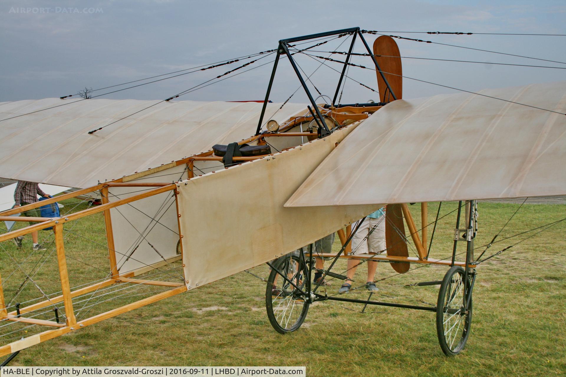 HA-BLE, 2016 Ungár Lászlo Blériot XI replika, LHBD - Börgönd Airport. Albatros-Börgönd Air Show 2016, Hungary