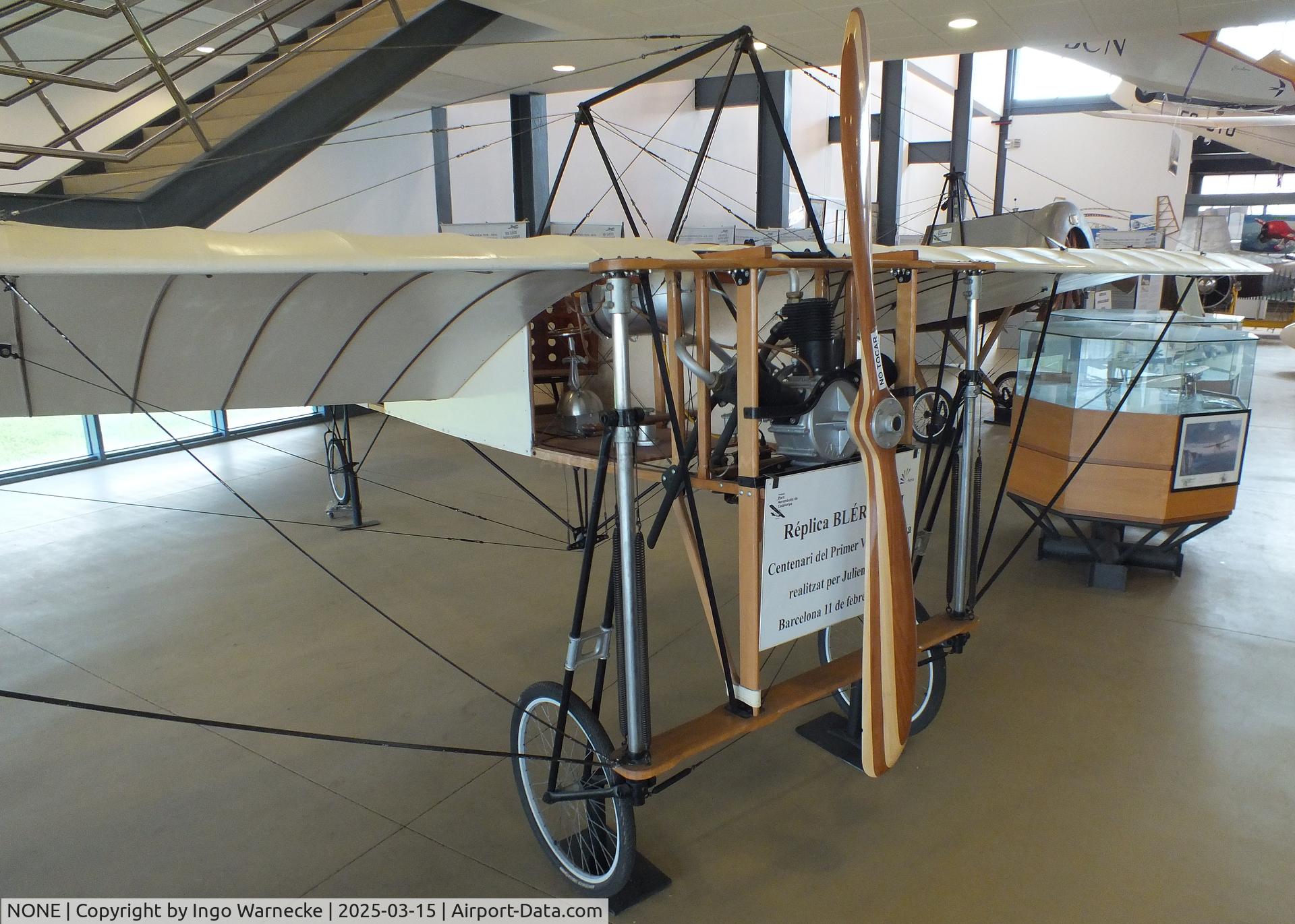 NONE, 2010 Bleriot XI Replica C/N 1_2010, Bleriot XI replica (built by Enric Pallarés Camas and Josep Andrada Bofill) at the FPAC (Fundació Parc Aeronàutic de Catalunya) Centre Cultural Aeronàutic, Barcelona El Prat airport