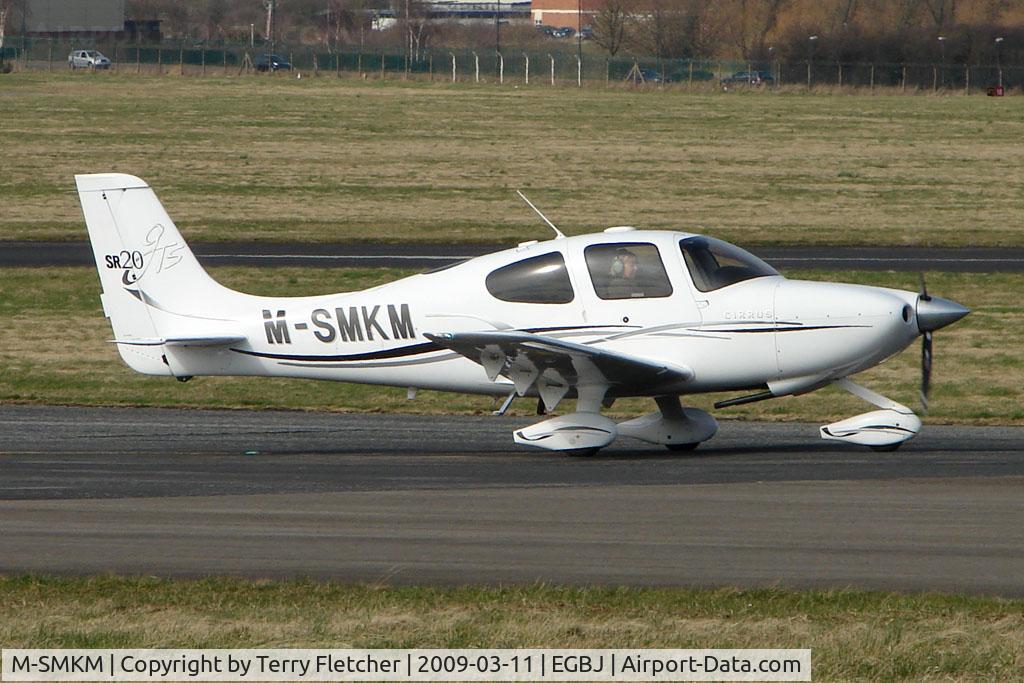 M-SMKM, 2006 Cirrus SR20 GTS C/N 1662, Cirrus SR22 at Gloucestershire Airport