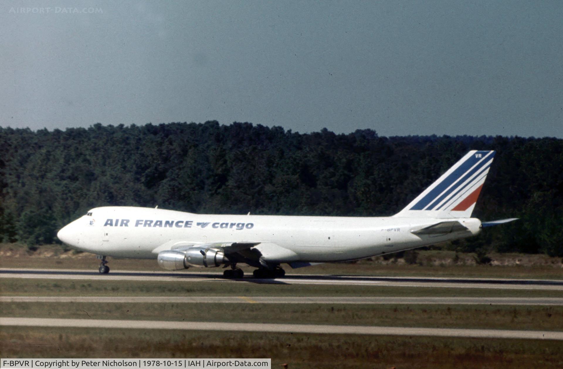 F-BPVR, 1976 Boeing 747-228F C/N 21255, Air France Cargo flight departing Houston International in October 1978.