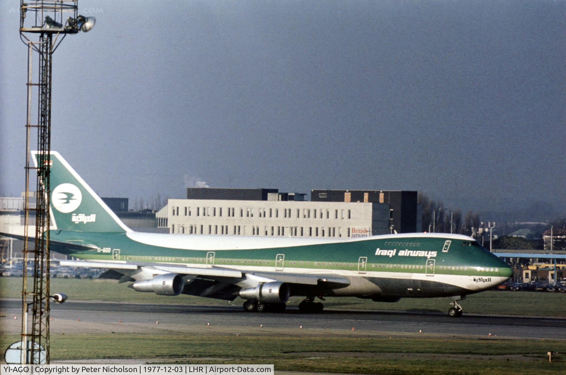 YI-AGO, 1976 Boeing 747-270C C/N 21181, Boeing 747 of Iraqi Airways taxying to the terminal at Heathrow in December 1977.