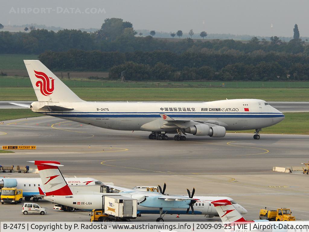 B-2475, 2005 Boeing 747-4FTF/SCD C/N 34239, Air China started Cargo operations to VIE im September 2009