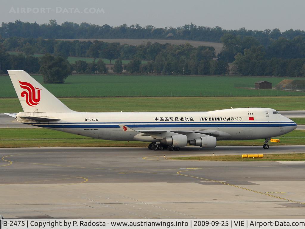 B-2475, 2005 Boeing 747-4FTF/SCD C/N 34239, Air China started Cargo operations to VIE im September 2009