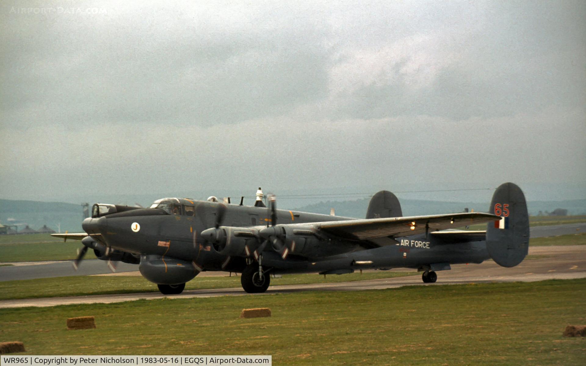 WR965, 1954 Avro 716 Shackleton AEW.2 C/N Not found WR965, Shackleton AEW.2 of 8 Squadron taxying to the active runway at Lossiemouth in May 1983.