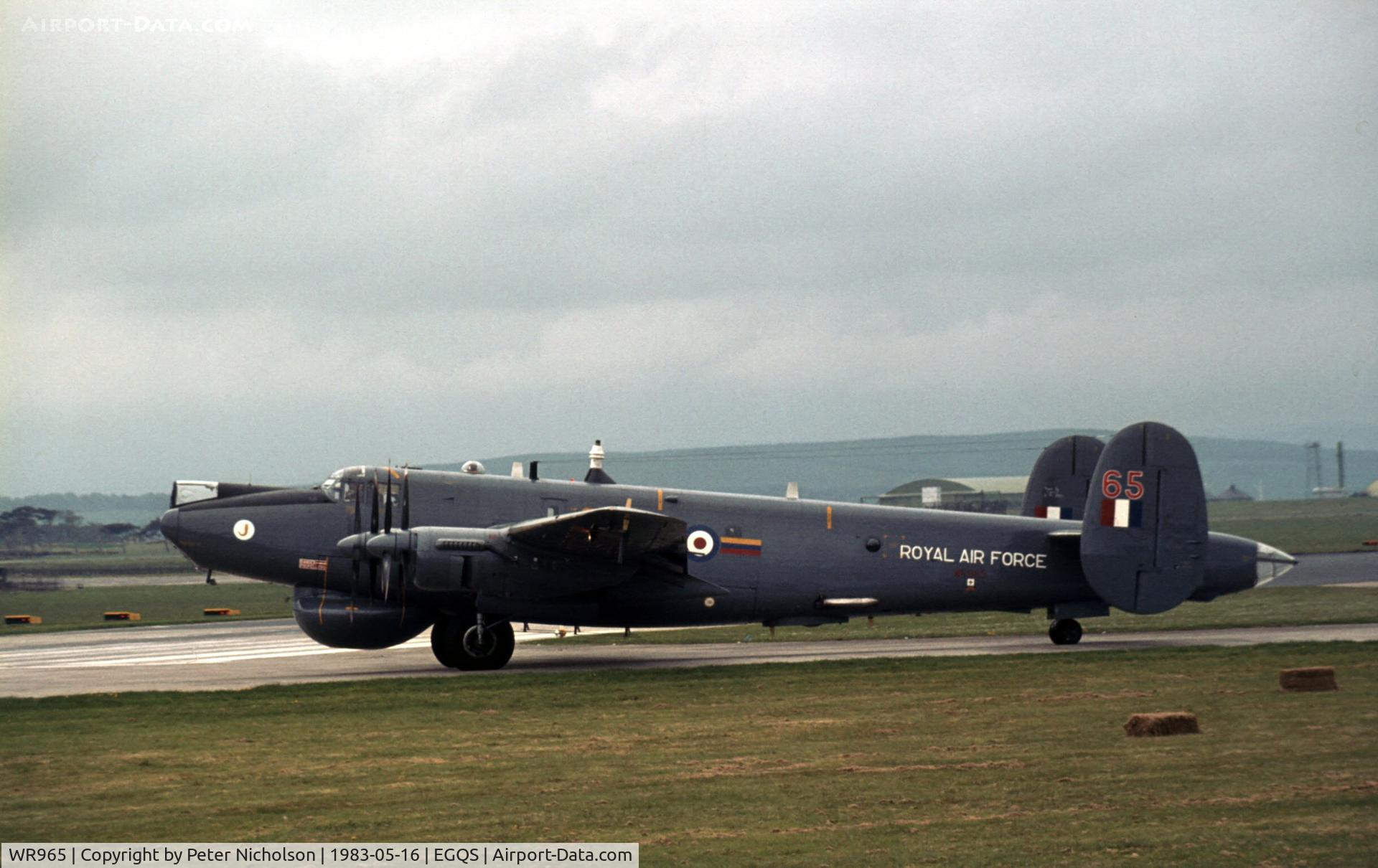 WR965, 1954 Avro 716 Shackleton AEW.2 C/N Not found WR965, Shackleton AEW.2 of 8 Squadron joining the active runway at RAF Lossiemouth in May 1983.
