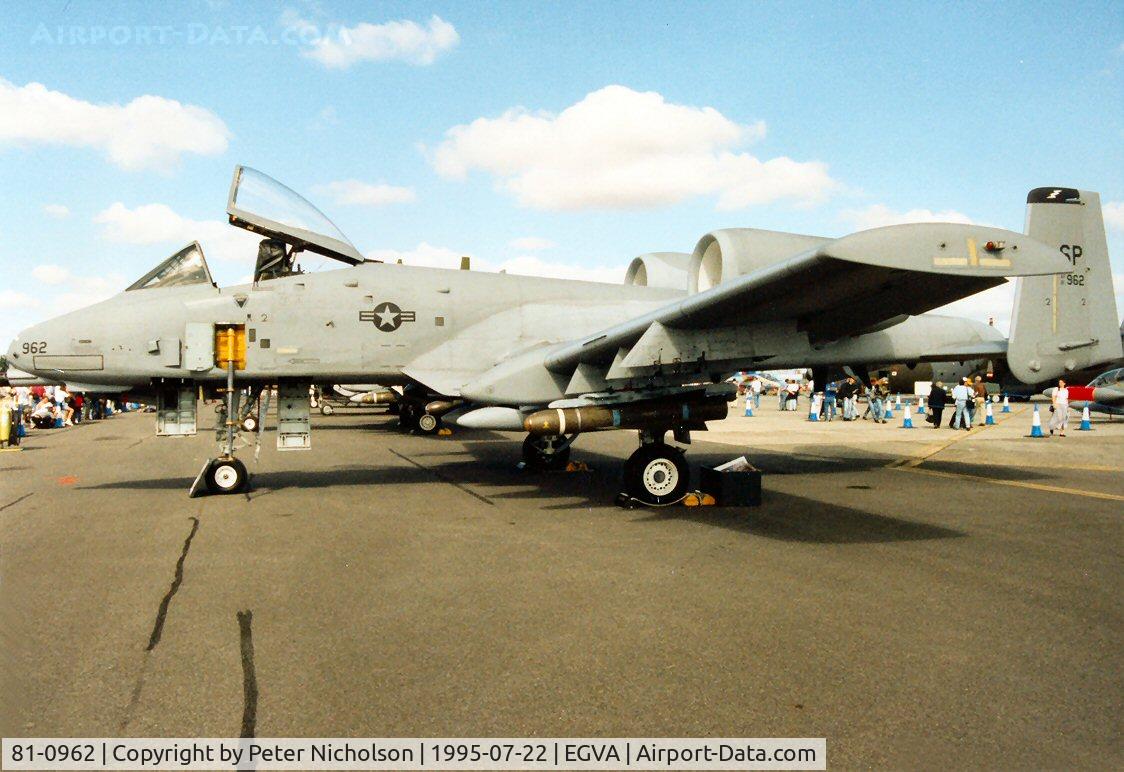 81-0962, 1981 Fairchild Republic A-10A Thunderbolt II C/N A10-0657, A-10A Thunderbolt, callsign Colt 01, of 81st Fighter Squadron/52nd Fighter Wing at Spangdahlem on display at the 1995 Intnl Air Tattoo at RAF Fairford.