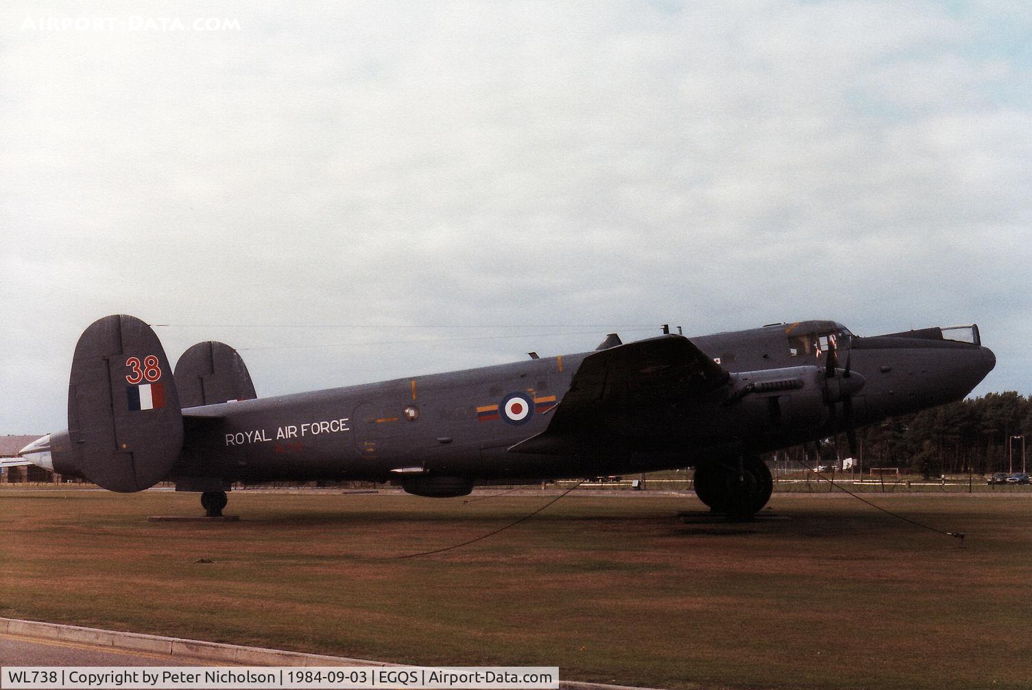 WL738, 1952 Avro 716 Shackleton MR.2C C/N Not found WL738, This Shackleton MR.2C was a gate guardian at RAF Lossiemouth in 1984.