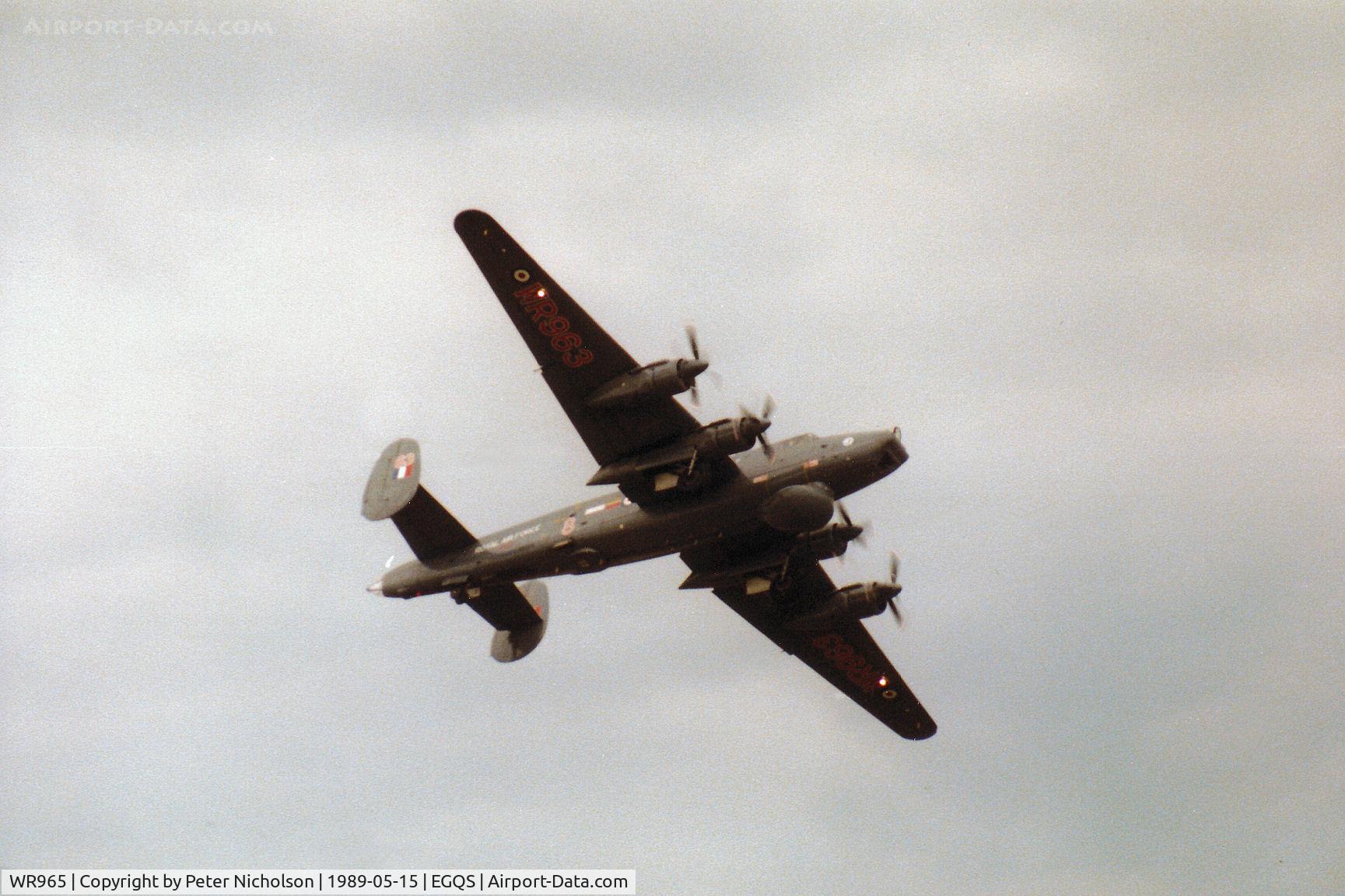 WR965, 1954 Avro 716 Shackleton AEW.2 C/N Not found WR965, Shackleton AEW.2 of 8 Squadron on a flypast at RAF Lossiemouth in May 1989.
