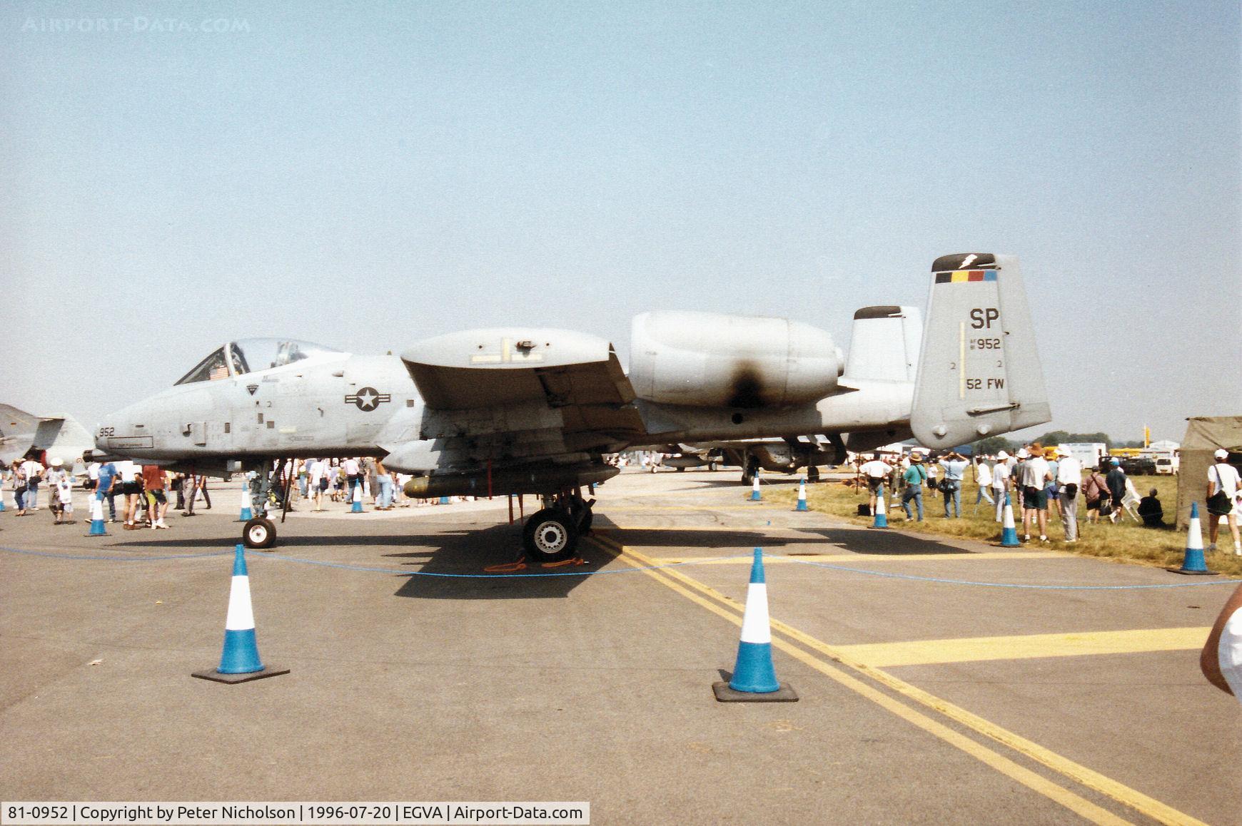 81-0952, 1981 Fairchild Republic A-10A Thunderbolt II C/N A10-0647, A-10A Thunderbolt of the 81st Fighter Squadron/52nd Fighter Wing based at Spangdahlem on display at the 1996 Royal Intnl Air Tattoo at RAF Fairford.