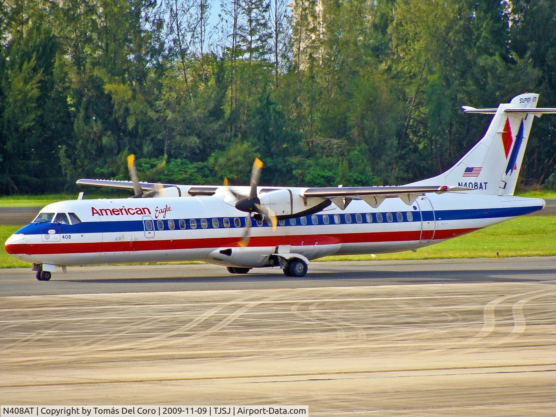 N408AT, 1994 ATR 72-212 C/N 408, American Eagle ATR ATR-72-212 N408AT / 408 (cn 408)

San Juan - Luis Munoz Marin International (SJU / TJSJ)
Puerto Rico, 2009
Photo: Tomás Del Coro