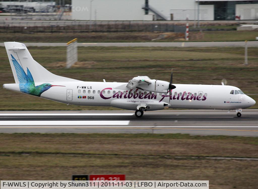 F-WWLS, 2011 ATR 72-600 C/N 968, C/n 968 - To be 6Y-TTA