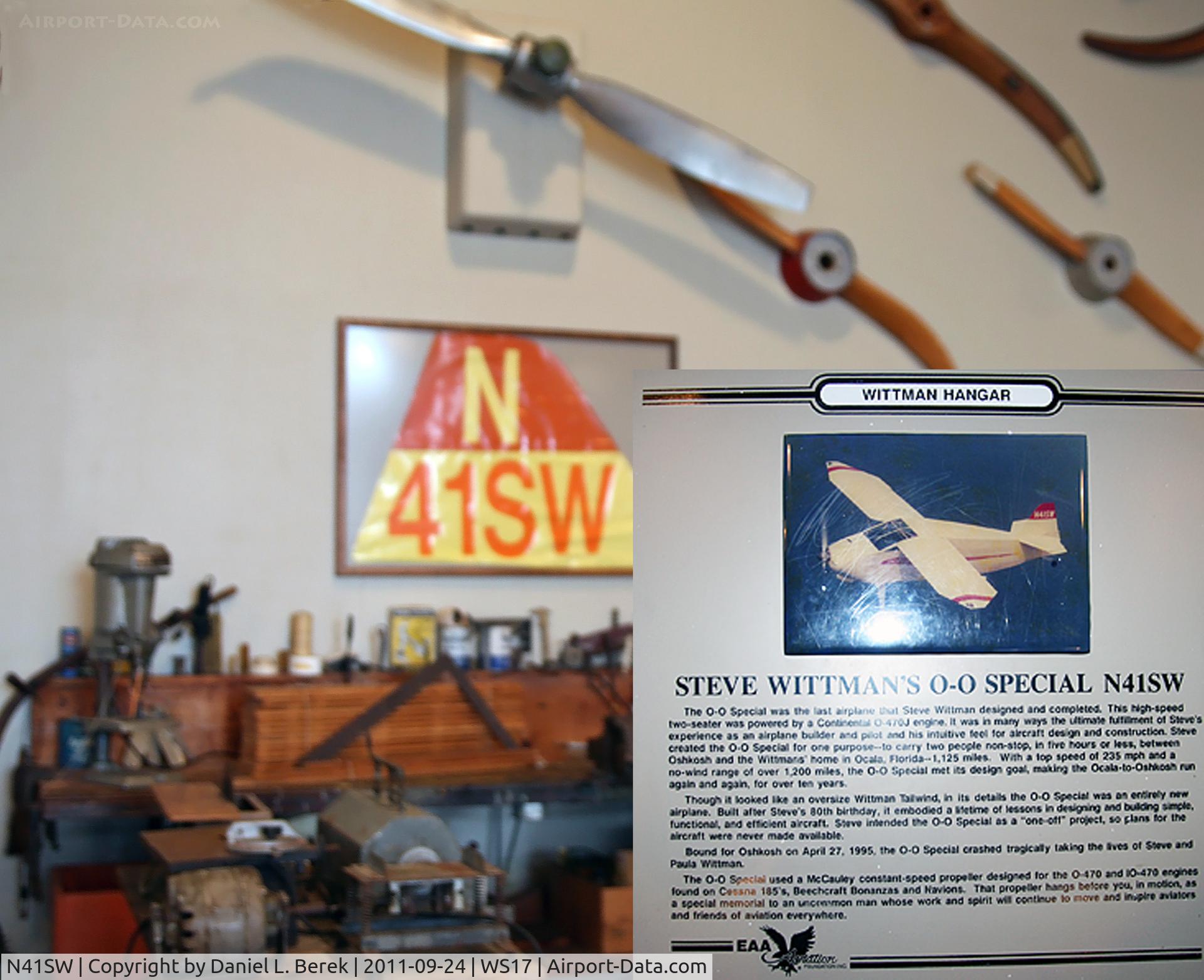 N41SW, Wittman O-O Special C/N 13, This aircraft crashed en-route to Oshkosh on April 27, 1995, taking the lives of Steve and Paula Whittman.  A plaque, the propeller, and a fragment of the tail fabric are on display at the EAA AirVenture Museum as a memorial to Steve and his contributions