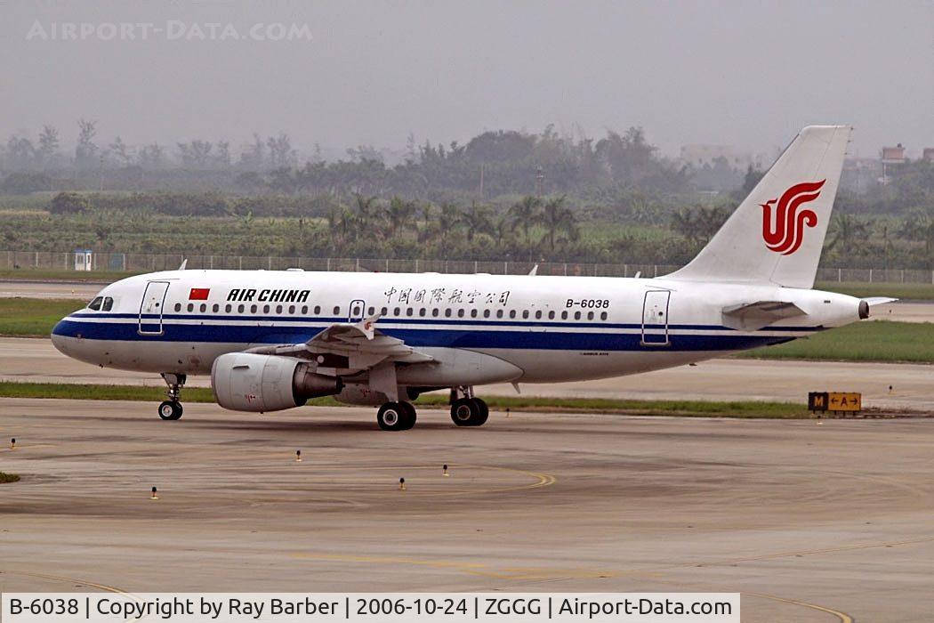 B-6038, Airbus A319-115 C/N 2298, Airbus A319-115 [2298] (Air China) Guangzhou-Baiyan~B 24/10/2006