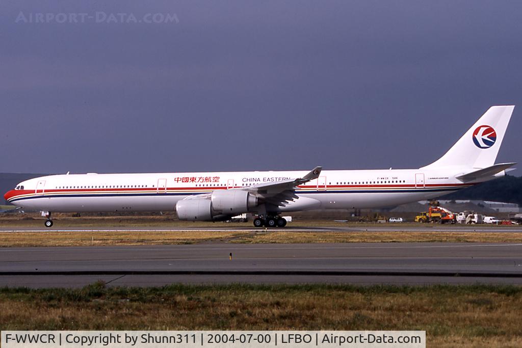 F-WWCR, 2004 Airbus A340-642 C/N 586, C/n 0586 - To be B-6055