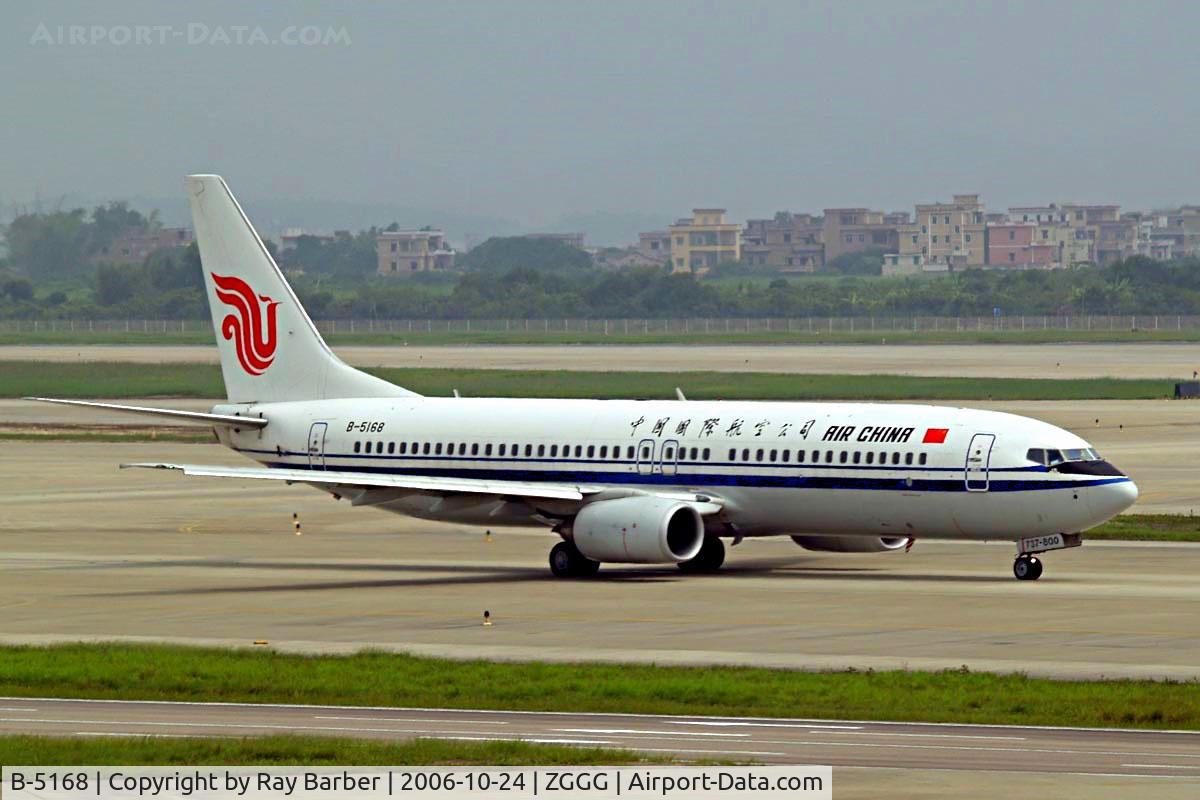 B-5168, 2006 Boeing 737-808 C/N 34702, Boeing 737-808 [34702] (Air China) Guangzhou-Baiyun~B 24/10/2006