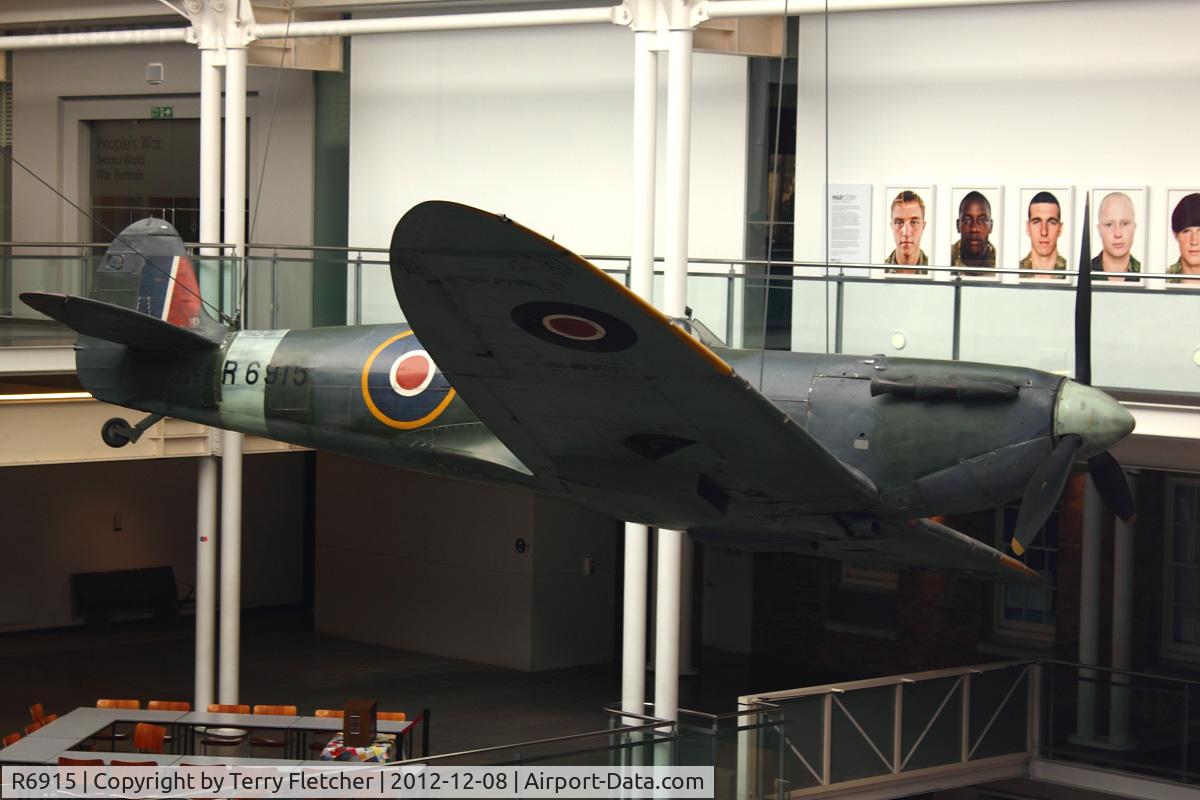 R6915, 1940 Supermarine 300 Spitfire Mk1A C/N 6S/80914, 1940 Supermarine 300 Spitfire Mk1A, c/n: 6S/80914 at IWM Lambeth