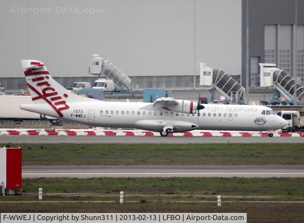 F-WWEJ, 2013 ATR 72-600 (72-212A) C/N 1073, C/n 1073 - To be VH-FVY