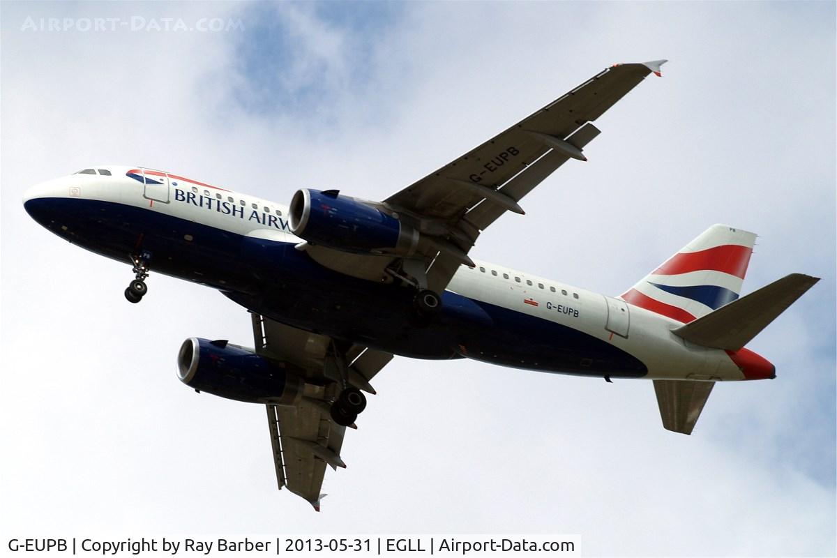 G-EUPB, 1999 Airbus A319-131 C/N 1115, Airbus A319-131 [1115] (British Airways) Home~G 31/05/2013