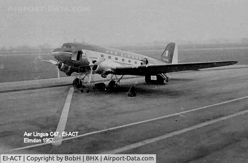 EI-ACT, 1943 Douglas C-47A Skytrain (Dakota III) C/N 12471, EI-ACT at Elmdon (Birmingham) in 1957.