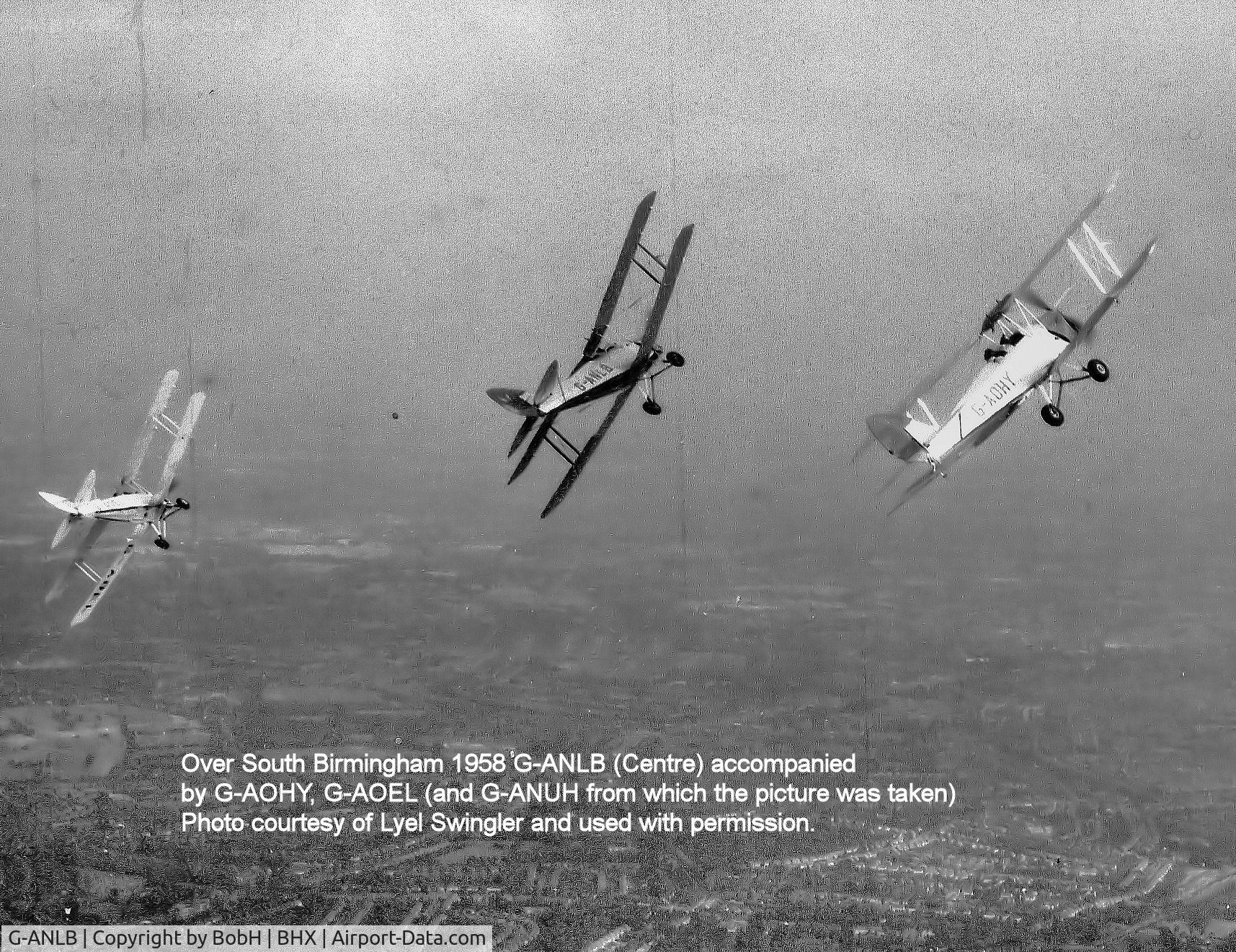 G-ANLB, De Havilland DH-82A Tiger Moth II C/N 83857, G-ANLB is the centre aircraft. The Tiger moths were owned by Midlands Aero Club in 1958 and are shown here flying over Elmdon and South Birmingham. The photograph is the property of a friend, Lyel Swingler and is used with his full permission.