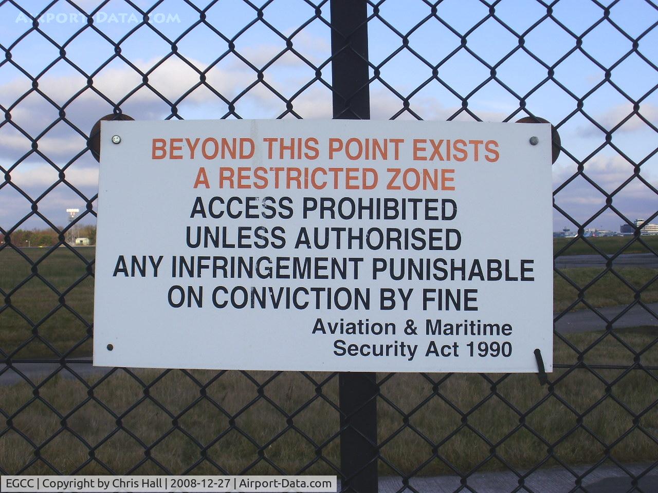 Manchester Airport, Manchester, England United Kingdom (EGCC) - Keep Out, you have been warned